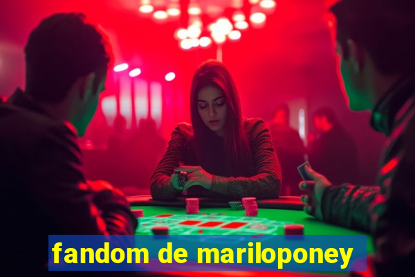 fandom de mariloponey